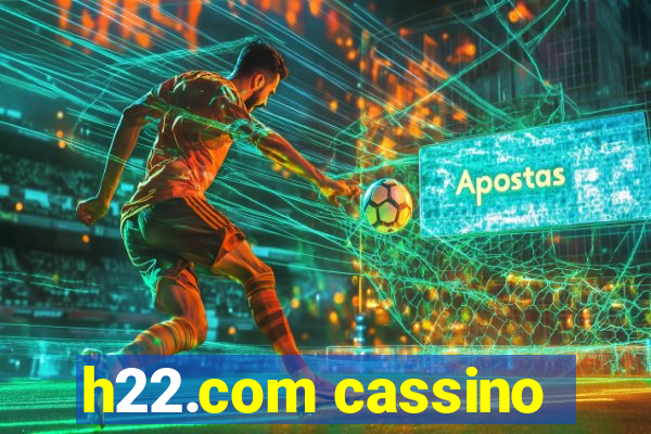 h22.com cassino